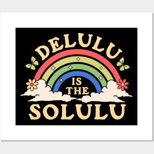 Delulu is the Solulu - Being Delulu is the Solulu Retro Posters and Art